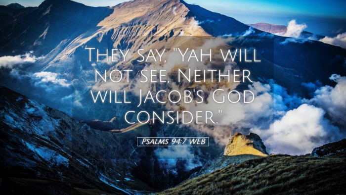 Picture 05 - Psalms 94:7 WEB Desktop Wallpaper - They say, 