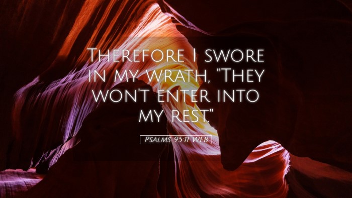 Picture 05 - Psalms 95:11 WEB Desktop Wallpaper - Therefore I swore in my wrath, 