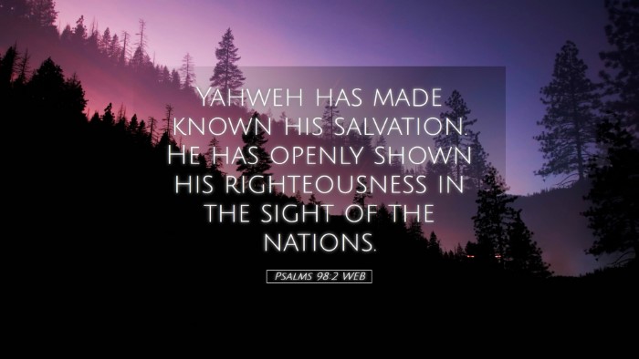 Picture 05 - Psalms 98:2 WEB Desktop Wallpaper - Yahweh has made known his salvation. He has - Desktop Bible Verse Wallpaper