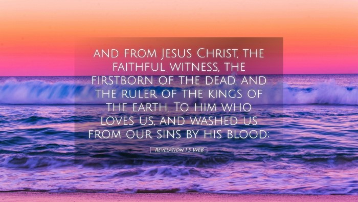 Picture 05 - Revelation 1:5 WEB Desktop Wallpaper - and from Jesus Christ, the faithful witness, the - Desktop Bible Verse Wallpaper