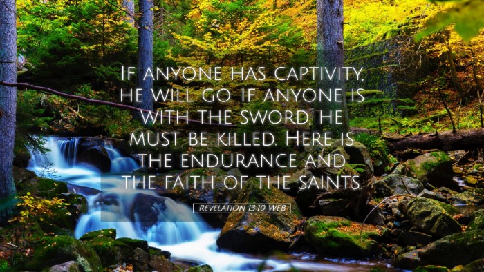 Picture 05 - Revelation 13:10 WEB Desktop Wallpaper - If anyone has captivity, he will go. If anyone is - Desktop Bible Verse Wallpaper