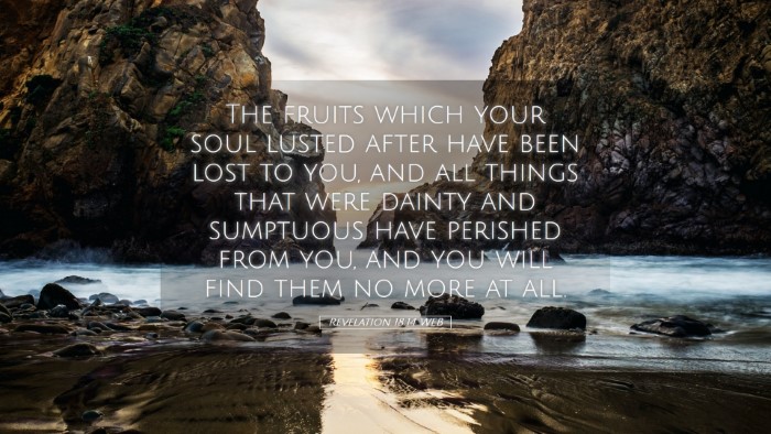 Picture 05 - Revelation 18:14 WEB Desktop Wallpaper - The fruits which your soul lusted after have been - Desktop Bible Verse Wallpaper