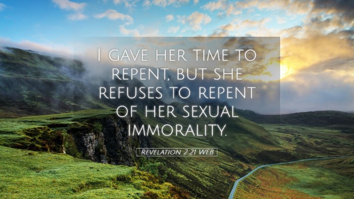 Picture 05 - Revelation 2:21 WEB Desktop Wallpaper - I gave her time to repent, but she refuses to - Desktop Bible Verse Wallpaper
