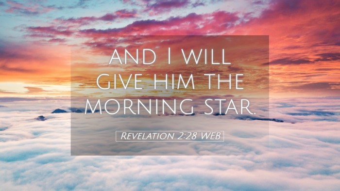 Picture 05 - Revelation 2:28 WEB Desktop Wallpaper - and I will give him the morning - Desktop Bible Verse Wallpaper