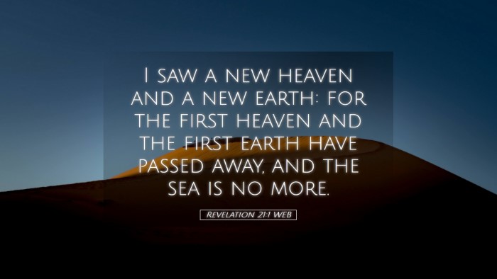 Picture 05 - Revelation 21:1 WEB Desktop Wallpaper - I saw a new heaven and a new earth: for the first - Desktop Bible Verse Wallpaper