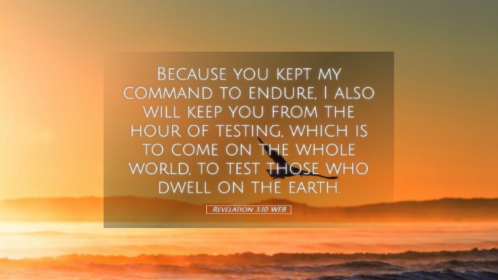 Picture 05 - Revelation 3:10 WEB Desktop Wallpaper - Because you kept my command to endure, I also - Desktop Bible Verse Wallpaper