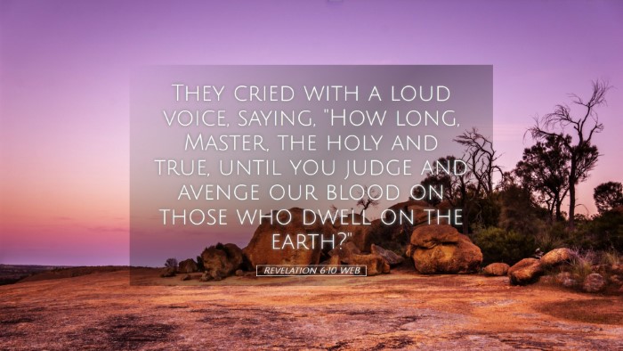 Picture 05 - Revelation 6:10 WEB Desktop Wallpaper - They cried with a loud voice, saying, 