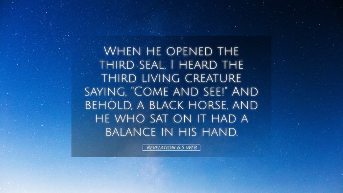 Picture 05 - Revelation 6:5 WEB Desktop Wallpaper - When he opened the third seal, I heard the third - Desktop Bible Verse Wallpaper
