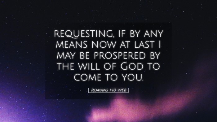 Picture 05 - Romans 1:10 WEB Desktop Wallpaper - requesting, if by any means now at last I may be - Desktop Bible Verse Wallpaper