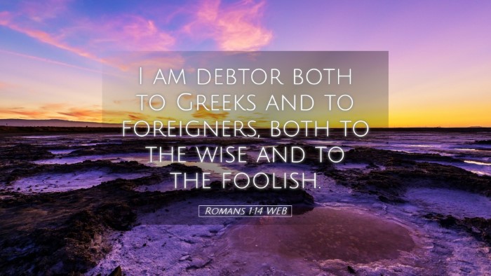 Picture 05 - Romans 1:14 WEB Desktop Wallpaper - I am debtor both to Greeks and to foreigners, - Desktop Bible Verse Wallpaper