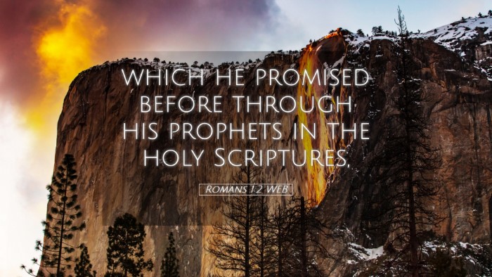 Picture 05 - Romans 1:2 WEB Desktop Wallpaper - which he promised before through his prophets in - Desktop Bible Verse Wallpaper