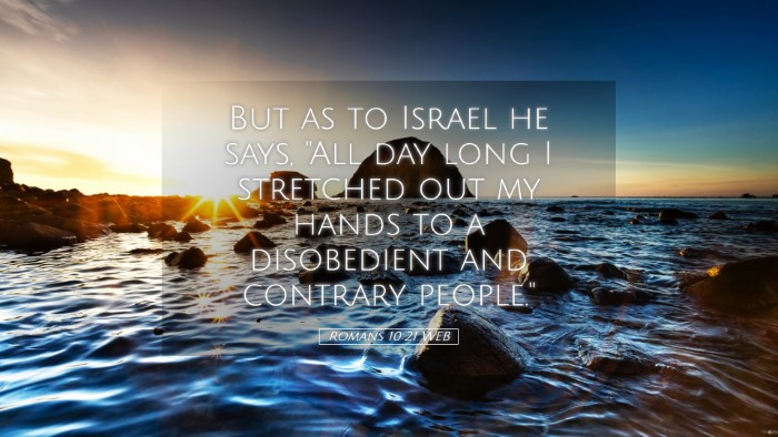 Picture 05 - Romans 10:21 WEB Desktop Wallpaper - But as to Israel he says, 