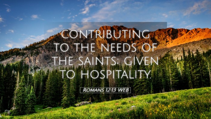 Picture 05 - Romans 12:13 WEB Desktop Wallpaper - contributing to the needs of the saints; given to - Desktop Bible Verse Wallpaper