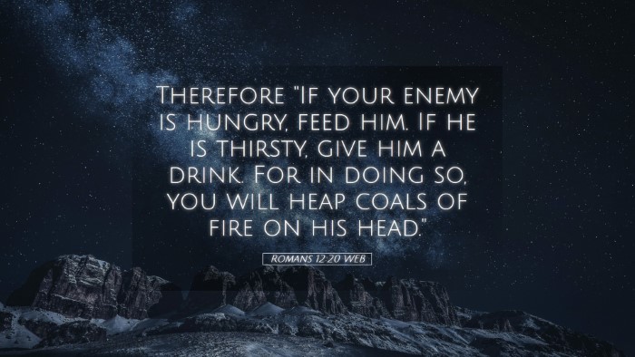 Picture 05 - Romans 12:20 WEB Desktop Wallpaper - Therefore 