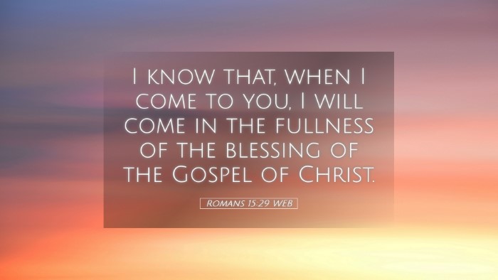 Picture 05 - Romans 15:29 WEB Desktop Wallpaper - I know that, when I come to you, I will come in - Desktop Bible Verse Wallpaper