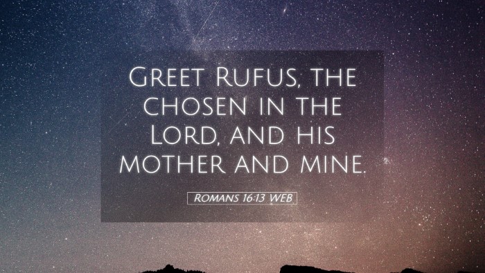 Picture 05 - Romans 16:13 WEB Desktop Wallpaper - Greet Rufus, the chosen in the Lord, and his - Desktop Bible Verse Wallpaper