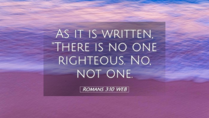 Picture 05 - Romans 3:10 WEB Desktop Wallpaper - As it is written, 