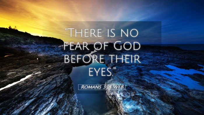 Picture 05 - Romans 3:18 WEB Desktop Wallpaper - 