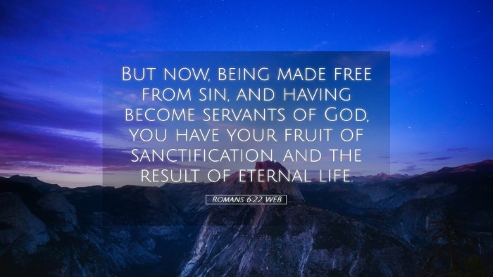 Picture 05 - Romans 6:22 WEB Desktop Wallpaper - But now, being made free from sin, and having - Desktop Bible Verse Wallpaper