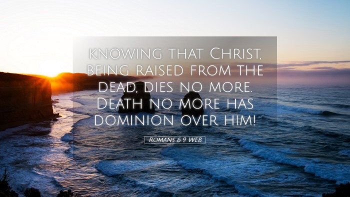 Picture 05 - Romans 6:9 WEB Desktop Wallpaper - knowing that Christ, being raised from the dead, - Desktop Bible Verse Wallpaper