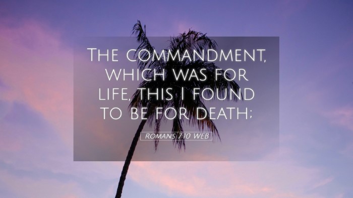 Picture 05 - Romans 7:10 WEB Desktop Wallpaper - The commandment, which was for life, this I found - Desktop Bible Verse Wallpaper