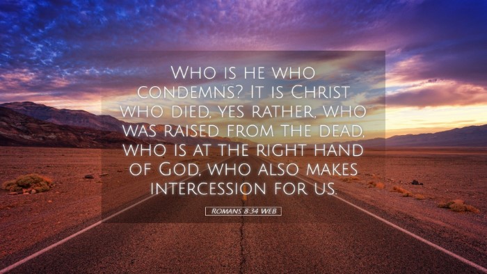 Picture 05 - Romans 8:34 WEB Desktop Wallpaper - Who is he who condemns? It is Christ who died, - Desktop Bible Verse Wallpaper