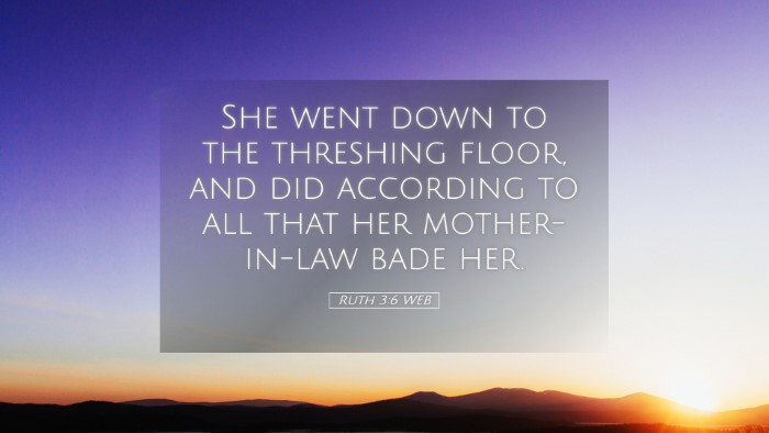 Picture 05 - Ruth 3:6 WEB Desktop Wallpaper - She went down to the threshing floor, and did - Desktop Bible Verse Wallpaper