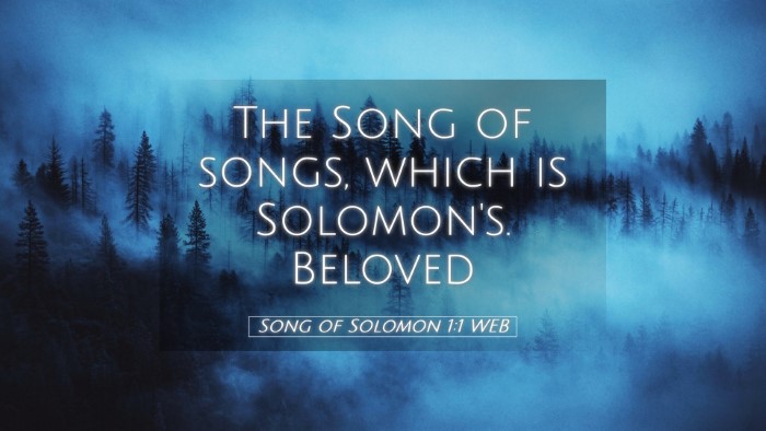 Picture 05 - Song of Solomon 1:1 WEB Desktop Wallpaper - The Song of songs, which is Solomon's.  - Desktop Bible Verse Wallpaper