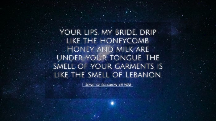 Picture 05 - Song of Solomon 4:11 WEB Desktop Wallpaper - Your lips, my bride, drip like the honeycomb. - Desktop Bible Verse Wallpaper