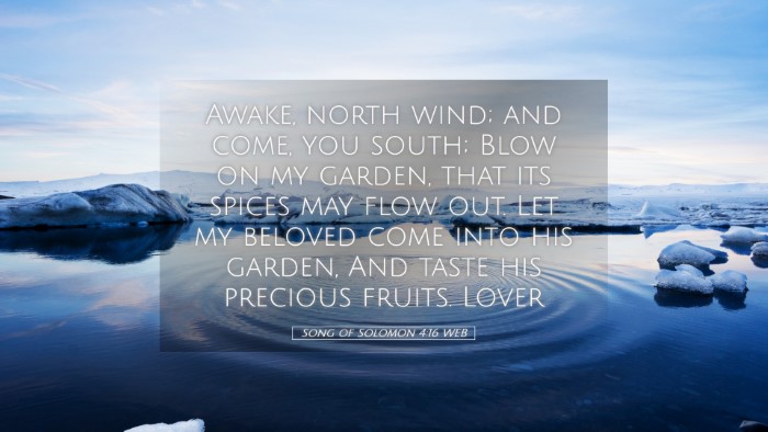 Picture 05 - Song of Solomon 4:16 WEB Desktop Wallpaper - Awake, north wind; and come, you south; Blow on - Desktop Bible Verse Wallpaper
