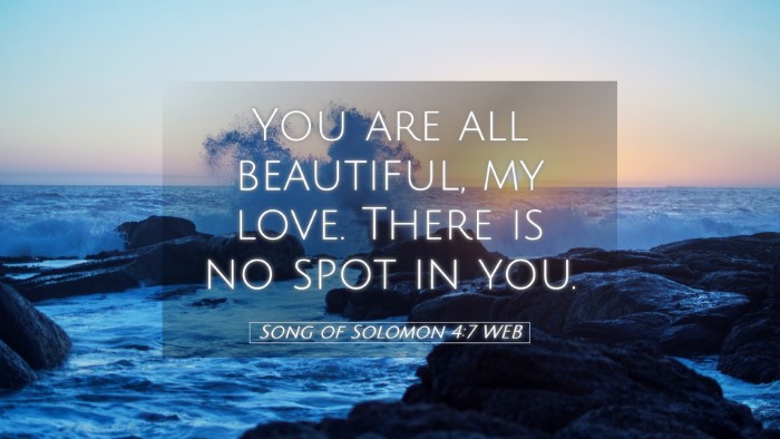 Picture 05 - Song of Solomon 4:7 WEB Desktop Wallpaper - You are all beautiful, my love. There is no spot - Desktop Bible Verse Wallpaper