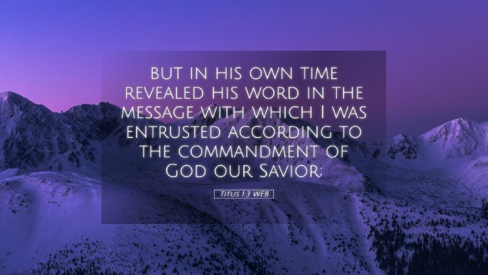 Picture 05 - Titus 1:3 WEB Desktop Wallpaper - but in his own time revealed his word in the - Desktop Bible Verse Wallpaper
