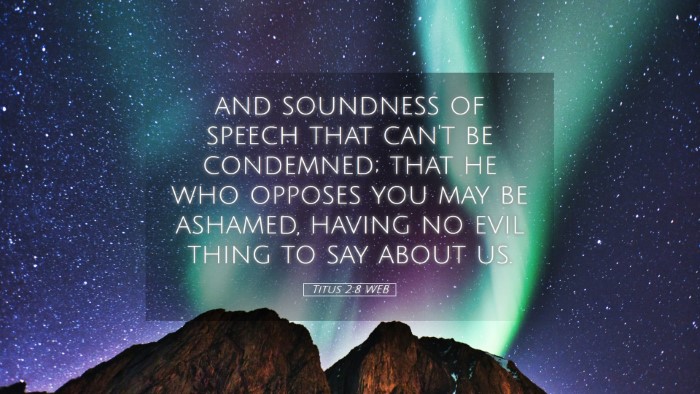 Picture 05 - Titus 2:8 WEB Desktop Wallpaper - and soundness of speech that can't be condemned; - Desktop Bible Verse Wallpaper