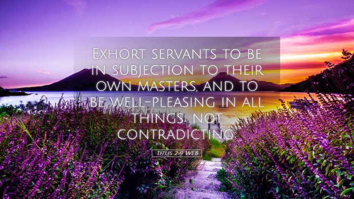 Picture 05 - Titus 2:9 WEB Desktop Wallpaper - Exhort servants to be in subjection to their own - Desktop Bible Verse Wallpaper