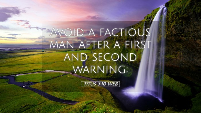 Picture 05 - Titus 3:10 WEB Desktop Wallpaper - Avoid a factious man after a first and second - Desktop Bible Verse Wallpaper