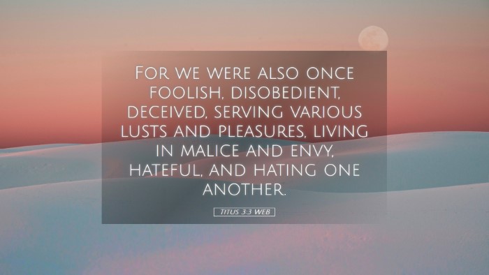 Picture 05 - Titus 3:3 WEB Desktop Wallpaper - For we were also once foolish, disobedient, - Desktop Bible Verse Wallpaper