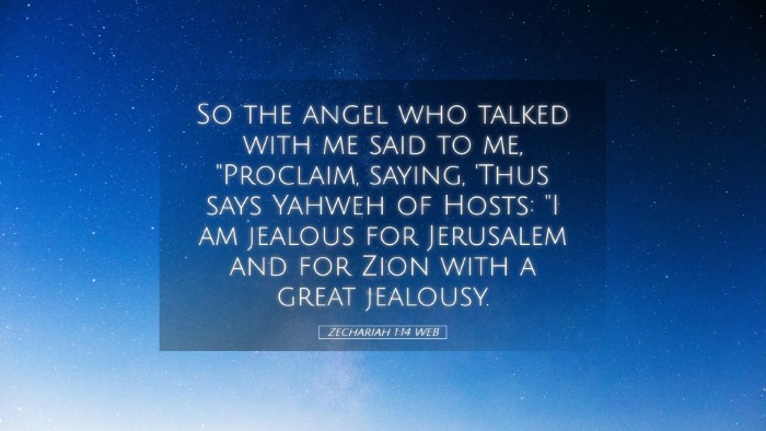 Picture 05 - Zechariah 1:14 WEB Desktop Wallpaper - So the angel who talked with me said to me, - Desktop Bible Verse Wallpaper