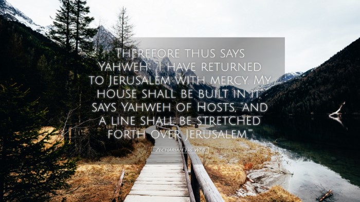 Picture 05 - Zechariah 1:16 WEB Desktop Wallpaper - Therefore thus says Yahweh: 
