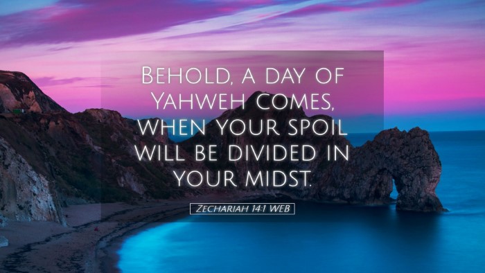 Picture 05 - Zechariah 14:1 WEB Desktop Wallpaper - Behold, a day of Yahweh comes, when your spoil - Desktop Bible Verse Wallpaper