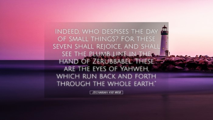 Picture 05 - Zechariah 4:10 WEB Desktop Wallpaper - Indeed, who despises the day of small things? For - Desktop Bible Verse Wallpaper