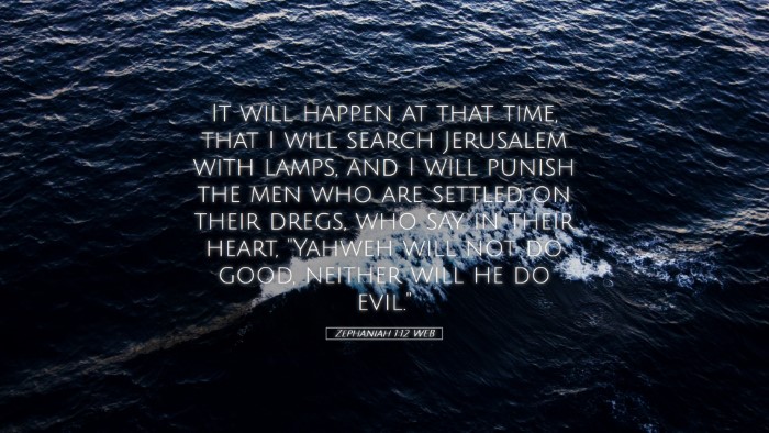 Picture 05 - Zephaniah 1:12 WEB Desktop Wallpaper - It will happen at that time, that I will search - Desktop Bible Verse Wallpaper
