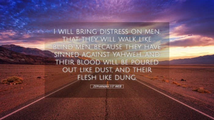 Picture 05 - Zephaniah 1:17 WEB Desktop Wallpaper - I will bring distress on men, that they will walk - Desktop Bible Verse Wallpaper
