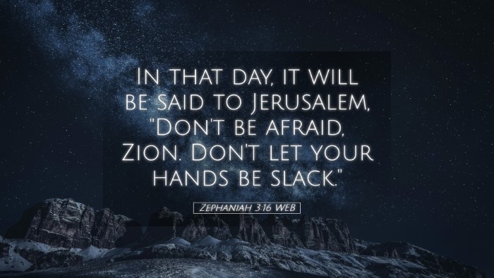 Picture 05 - Zephaniah 3:16 WEB Desktop Wallpaper - In that day, it will be said to Jerusalem, 