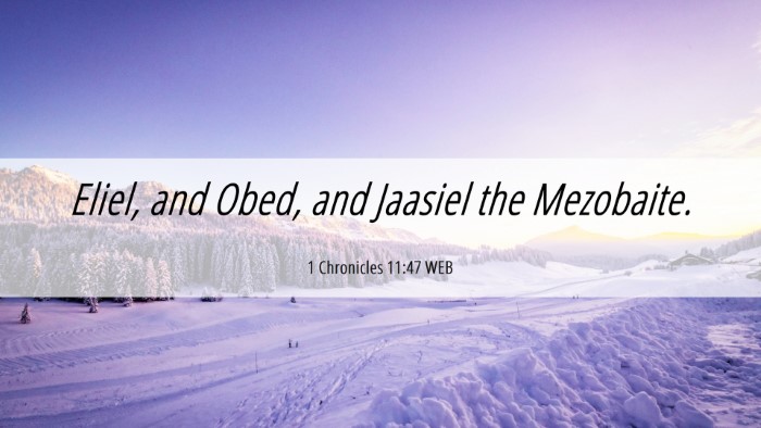 Picture 06 - 1 Chronicles 11:47 WEB Desktop Wallpaper - Eliel, and Obed, and Jaasiel the - Desktop Bible Verse Wallpaper