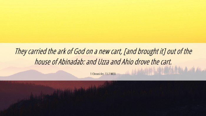 Picture 06 - 1 Chronicles 13:7 WEB Desktop Wallpaper - They carried the ark of God on a new cart, [and - Desktop Bible Verse Wallpaper