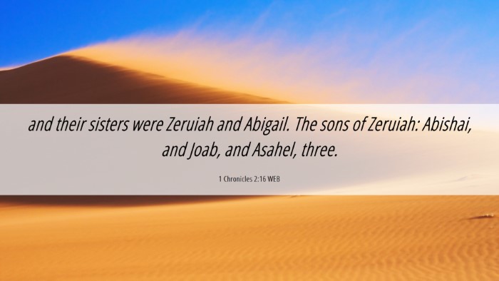 Picture 06 - 1 Chronicles 2:16 WEB Desktop Wallpaper - and their sisters were Zeruiah and Abigail. The - Desktop Bible Verse Wallpaper