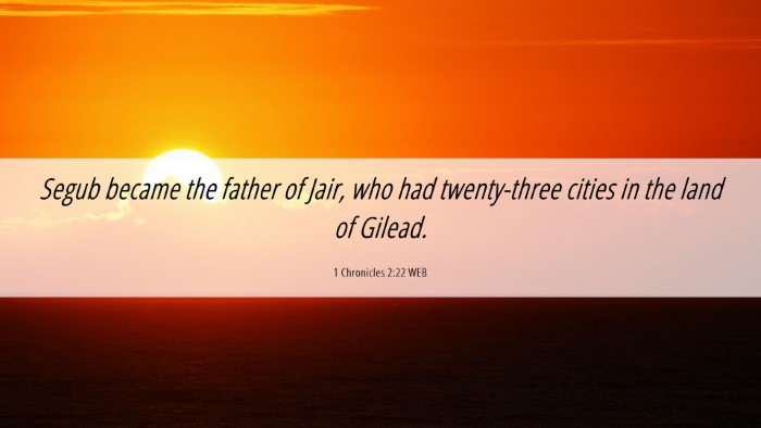 Picture 06 - 1 Chronicles 2:22 WEB Desktop Wallpaper - Segub became the father of Jair, who had - Desktop Bible Verse Wallpaper