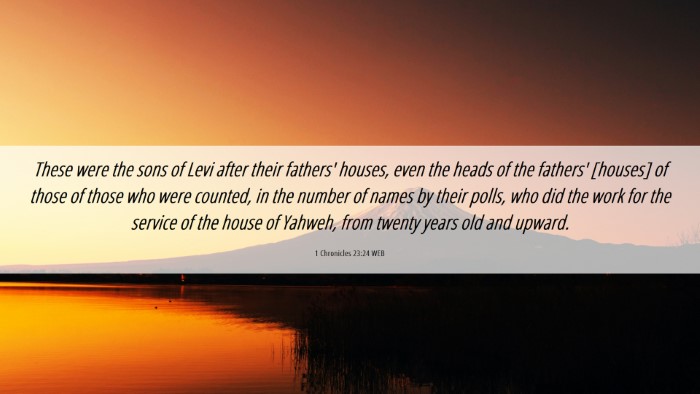 Picture 06 - 1 Chronicles 23:24 WEB Desktop Wallpaper - These were the sons of Levi after their fathers' - Desktop Bible Verse Wallpaper
