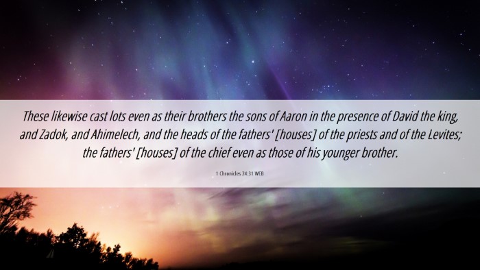 Picture 06 - 1 Chronicles 24:31 WEB Desktop Wallpaper - These likewise cast lots even as their brothers - Desktop Bible Verse Wallpaper