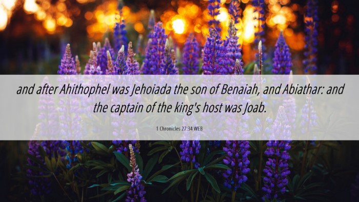 Picture 06 - 1 Chronicles 27:34 WEB Desktop Wallpaper - and after Ahithophel was Jehoiada the son of - Desktop Bible Verse Wallpaper